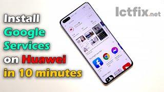 Install Google Play Services on Huawei in 10 minutes