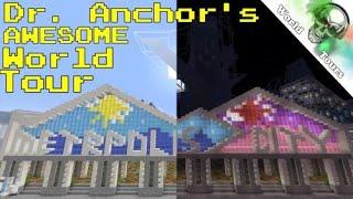 Dr. Anchored's Awesome World Tour!