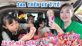 Thử Thách 24h Trên Xe Ô Tô Và Ăn Đồ Ăn Màu Hồng I Mint Vy