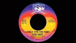 Sam Dees - Lonely For You Baby