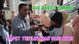 SILAHTURAHMI KELUARGA THE BABIES SENANG DAPET THR DARI AYAH