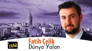 Fatih Çelik - Dünya Yalan Yeni 2016