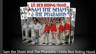 Sam the Sham And The Pharaohs - Little Red Riding Hood