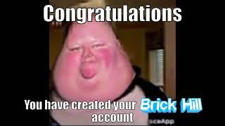 Congratulations, You have created your Brick-Hill account