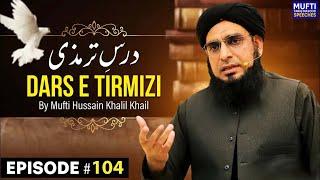 Dars E Tirmizi By Mufti Hussain Khalil Khail | Mufti Tariq Masood Speeches 