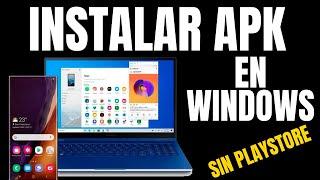 Como instalar Aplicaciones de Android en Windows SIN PLAYSTORE