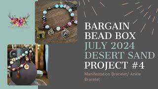 Project #4: Manifestation Bracelet/Ankle Bracelet Bargain Bead Box July 2024 Desert Sand