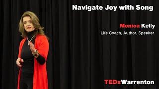 Navigate Joy with Song | Monica Kelly | TEDxWarrenton