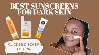 TOP 3 DARK SKIN FRIENDLY BROAD SPECTRUM PROTECTION SUNSCREENS l CLICKS AND DISCHEM EDITION