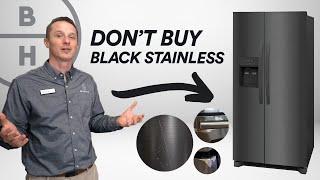 Why You Should Never Buy Black Stainless Steel Appliances