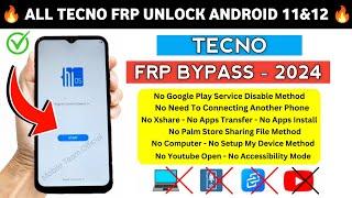 2024 All Tecno Phone Android 11/12 Frp Bypass - Tecno Google Account Bypass Without PC