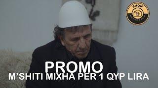 M’SHITI MIXHA PER 1 QYP LIRA (PROMO) Tregime Popullore