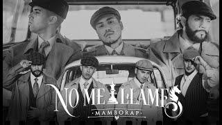 MamboRap — NO ME LLAMES   (Video Oficial)