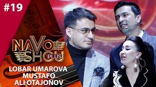 Navo shou plus 19-son Lobar Umarova, Mustafo, Ali Otajonov (15.04.2021)