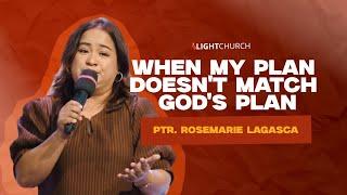 When My Plan Doesn't Match God's Plan | Ptr Rosemarie Lagasca