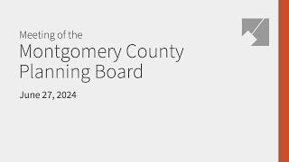 Montgomery Planning Board Live Stream: 6/27/24