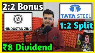 Hindustan Zinc + Tata Steel • Stocks Declared High Dividend, Bonus & Split With Ex Date's