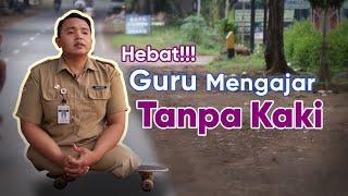 Hebat! Guru Mengajar Tanpa Kaki | Mimpi Jadi Nyata DAAI TV