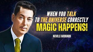 Neville Goddard - When You Talk to the Universe Correctly, Magic Happens