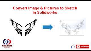 How to insert image in Solidworks & Convert Image to Sketch in Solidworks & Autotrace in Solidworks