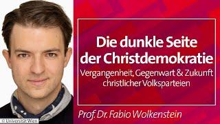 Die dunkle Seite der Christdemokratie - Assoz. Prof. Dr. Fabio Wolkenstein, 10.04.2024