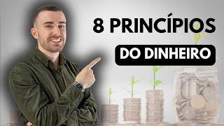 8 Princípios do Dinheiro Que Deves Seguir