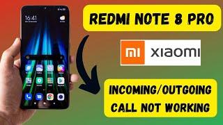 Redmi note 8 pro Call problem fix | incoming/outgoing call not working