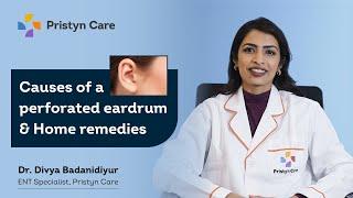 Perforated Eardrum & Ear Infection Causes & Home Remedies | Ear Pain & Discharge | Pristyn Care