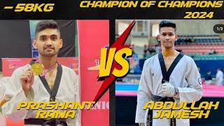 #358 Abdullah Jamesh SSCB () Prashant Rana () Champions of champion 2024 !! M -58kg #taekwondo_on