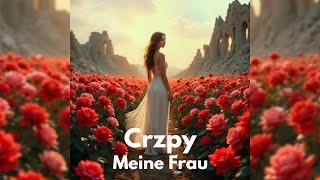 Crzpy - Meine Frau -  (Official Audio)