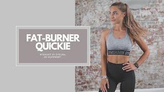 FAT-BURNER QUICKIE | Workout by Evelina