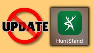 HUNTSTAND UPDATE DISASTER! DO NOT Update Before Watching THIS VIDEO!