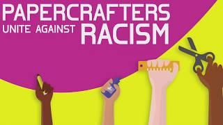 Paper Crafters Unite Against Racism Hop