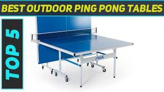 Best Outdoor Ping Pong Tables 2023 - Top 5 Outdoor Ping Pong Tables