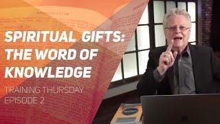 Spiritual Gifts: The Word of Knowledge // Randy Clark