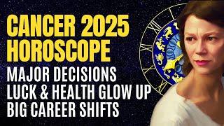 CANCER HOROSCOPE 2025 HIGHLIGHTS  FOUR MAJOR TRANSITS TO WATCH FOR IN THE YEAR AHEAD