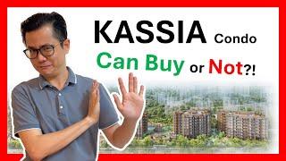 Kassia Condo Can Buy or Not?