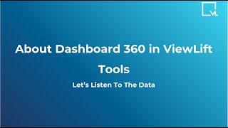 Dashboard 360 in ViewLift® Tools