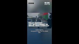 Austinites rally against U.S. involvement in Israel-Iran conflict