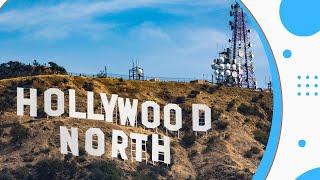 What is Hollywood North? The Canadian Film Industry Explained.