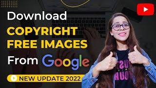 How To Download Copyright Free Images From Google 2023|Royalty Free Images for Youtube Videos 2023
