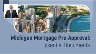 Michigan Mortgage Pre-Approval: Essential Documents