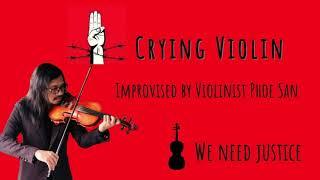 crying violin (Improvised by violinist Phoe San)