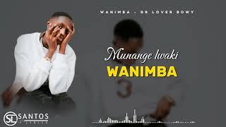 WANIMBA BY DR LOVER BOWY(official lyrics video)