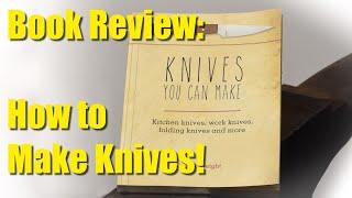 How to Make Knives - Book Review