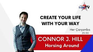 Create Your Life with Your Way: The Power to Bring Possibilities to Life |  Connor J. Hill