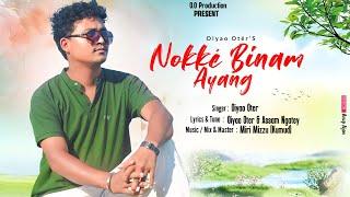 Nokké Binam Ayang New Mising song 2024|| OIYAO OTÉR