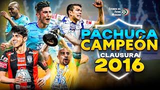 92:43  Así fue el TÍTULO del PACHUCA y sus JÓVENES MARAVILLA ️ Clausura 2016 - Partido a Partido