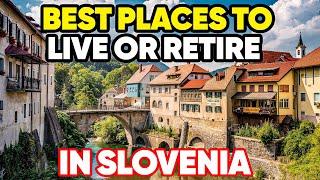 10 Best Places To Live or Retire in Slovenia 2024