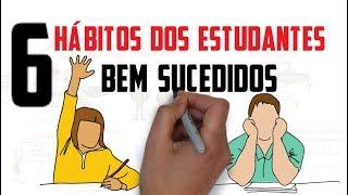 6 HÁBITOS DOS ESTUDANTES BEM SUCEDIDOS | Seja Um Estudante Melhor